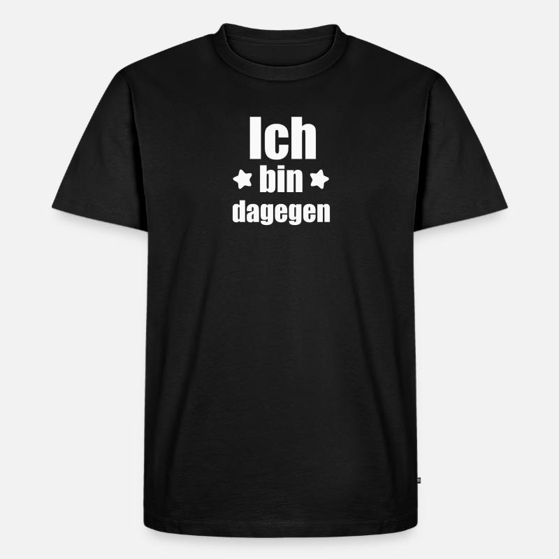 Ich bin dagegen - Männer Premium Bio T-Shirt - Schwarz