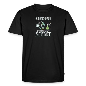 Stand back I'm going to try science - organic - Men's Premium Organic T-Shirt - black - Front - Nico (187cm)