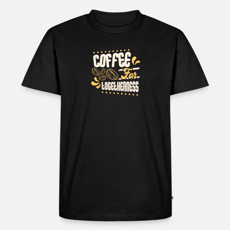 Coffee for Togetherness - Männer Premium Bio T-Shirt - Schwarz