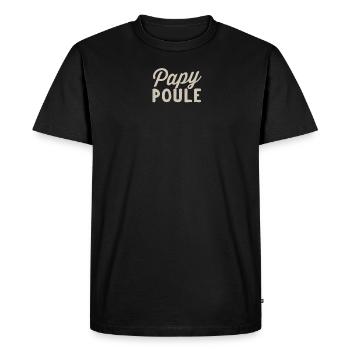 Papy poule - Cadeau Humoristique Retraité Papy - Men's Premium Organic T-Shirt - black - Front - Nico (187cm)