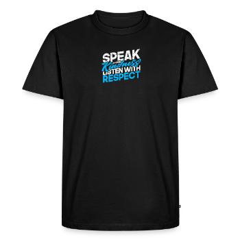 Parlez avec gentillesse, écoutez avec respect - Respect - T-shirt Premium bio Homme - noir - Devant - Nico (187cm)