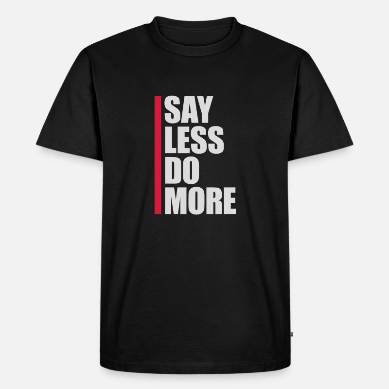 say less do more - Männer Premium Bio T-Shirt - Schwarz