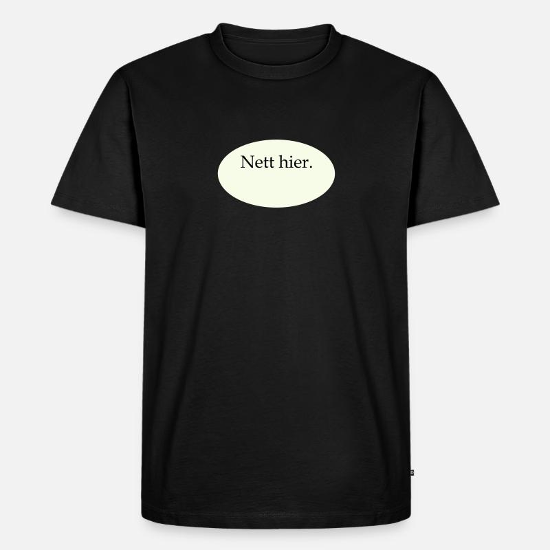 Nett hier Blanko Vorlage - Männer Premium Bio T-Shirt - Schwarz