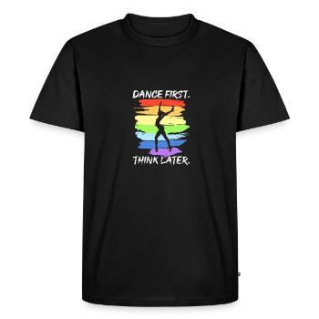 Dance First Think Later for Dancers Dancing - Men's Premium Organic T-Shirt - black - Front - Nico (187cm)