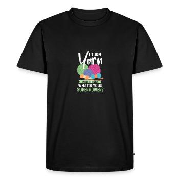 I Turn Yarn Into Things Crochet Knitting - Men's Premium Organic T-Shirt - black - Front - Nico (187cm)