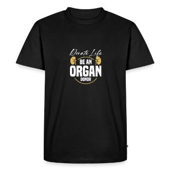 Donate Life Be An Organ Donor Organ Donation - Men's Premium Organic T-Shirt - black - Front - Nico (187cm)