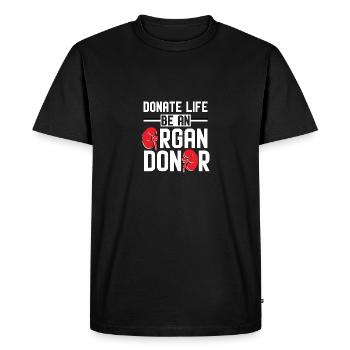 Donate Life Be An Organ Donor Organ Donation - Men's Premium Organic T-Shirt - black - Front - Nico (187cm)
