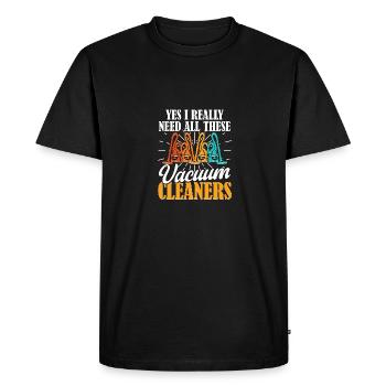 Vacuum Cleaners I Need All These Staubsauger - Men's Premium Organic T-Shirt - black - Front - Nico (187cm)