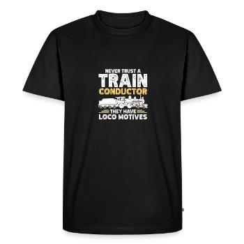 Never Trust A Train Conductor Loco Motives - Men's Premium Organic T-Shirt - black - Front - Nico (187cm)