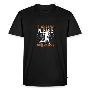 If I Collapse Please Pause My Watch Ultramarathon - Men's Premium Organic T-Shirt - black - Front - Nico (187cm)