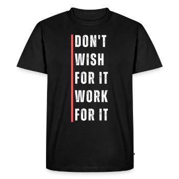 Je ne souhaite pas que cela fonctionne pour cela. Motivation disant. - T-shirt Premium bio Homme - noir - Devant - Nico (187cm)