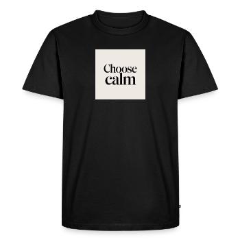 Choose calm - Men's Premium Organic T-Shirt - black - Front - Nico (187cm)