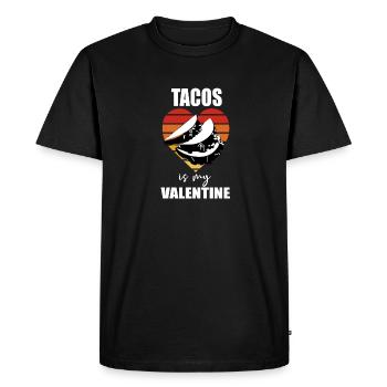 Tacos is my Valentine.Funny tacos lover valentines - Men's Premium Organic T-Shirt - black - Front - Nico (187cm)