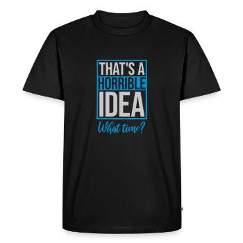 C’est une idée horrible - T-shirt Premium bio Homme - noir - Devant - Nico (187cm)