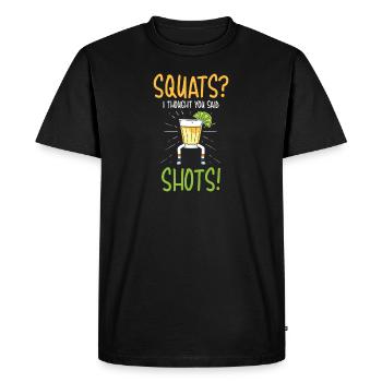 Squats I Thought You Said Shots Gift - Men's Premium Organic T-Shirt - black - Front - Nico (187cm)