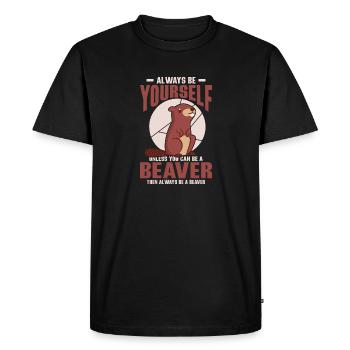 Always Be Your Self Unless You Can Be A Beaver Ani - Men's Premium Organic T-Shirt - black - Front - Nico (187cm)