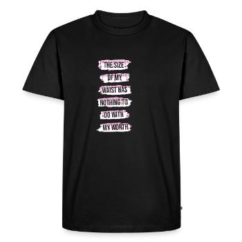 Waist Worth Obese and Foodie Gift - Men's Premium Organic T-Shirt - black - Front - Nico (187cm)