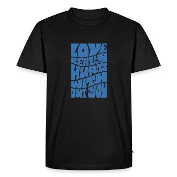 L’AMOUR FAIT VRAIMENT MAL SANS TOI - T-shirt Premium bio Homme - noir - Devant - Nico (187cm)