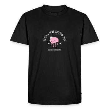 Wenn ich groß bin, werde ich müde, Lustiges Zitat - Männer Premium Bio T-Shirt - Schwarz - Vorne - Nico (187cm)