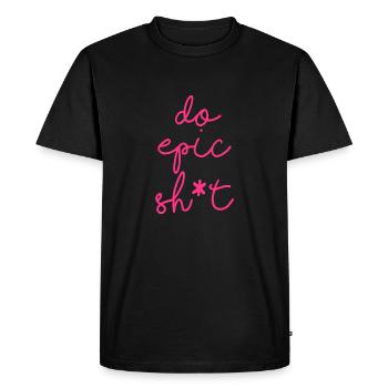 Funny sayings - DO EPIC SHIT - Men's Premium Organic T-Shirt - black - Front - Nico (187cm)
