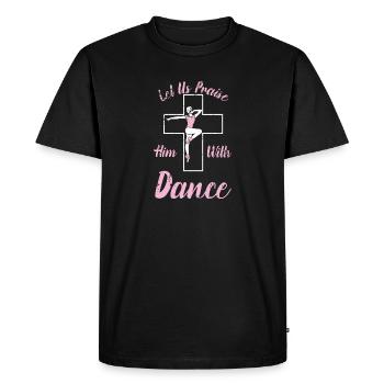 Let Us Praise Him With Dance Ballet Croix Bible - T-shirt Premium bio Homme - noir - Devant - Nico (187cm)