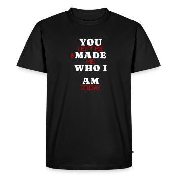 You Left Me – Love Quote for Heartache - Men's Premium Organic T-Shirt - black - Front - Nico (187cm)