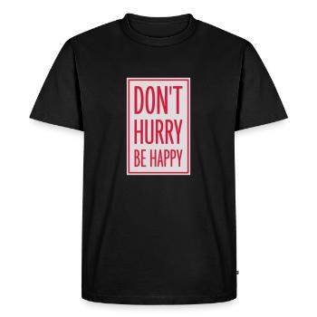 Ne vous dépêchez pas d’être heureux - T-shirt Premium bio Homme - noir - Devant - Nico (187cm)