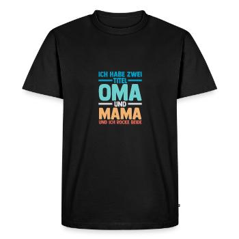 I have two titles: Grandma and Mom - Men's Premium Organic T-Shirt - black - Front - Nico (187cm)