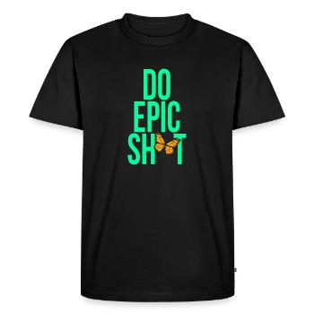 Funny sayings - DO EPIC SHIT - Men's Premium Organic T-Shirt - black - Front - Nico (187cm)