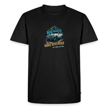 Funny Offroad Truck 4x4 Roads Closed Let's Go See - Men's Premium Organic T-Shirt - black - Front - Nico (187cm)