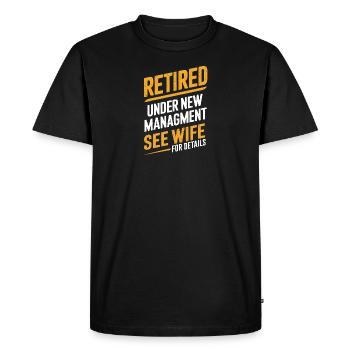 Retired under new management - Men's Premium Organic T-Shirt - black - Front - Nico (187cm)