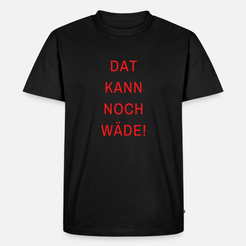 dat kann noch wäde2 - Männer Premium Bio T-Shirt - Schwarz