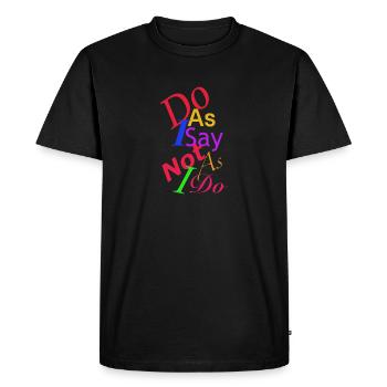 Faites ce que je dis - T-shirt Premium bio Homme - noir - Devant - Nico (187cm)