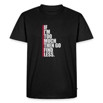 Si im trop - T-shirt Premium bio Homme - noir - Devant - Nico (187cm)