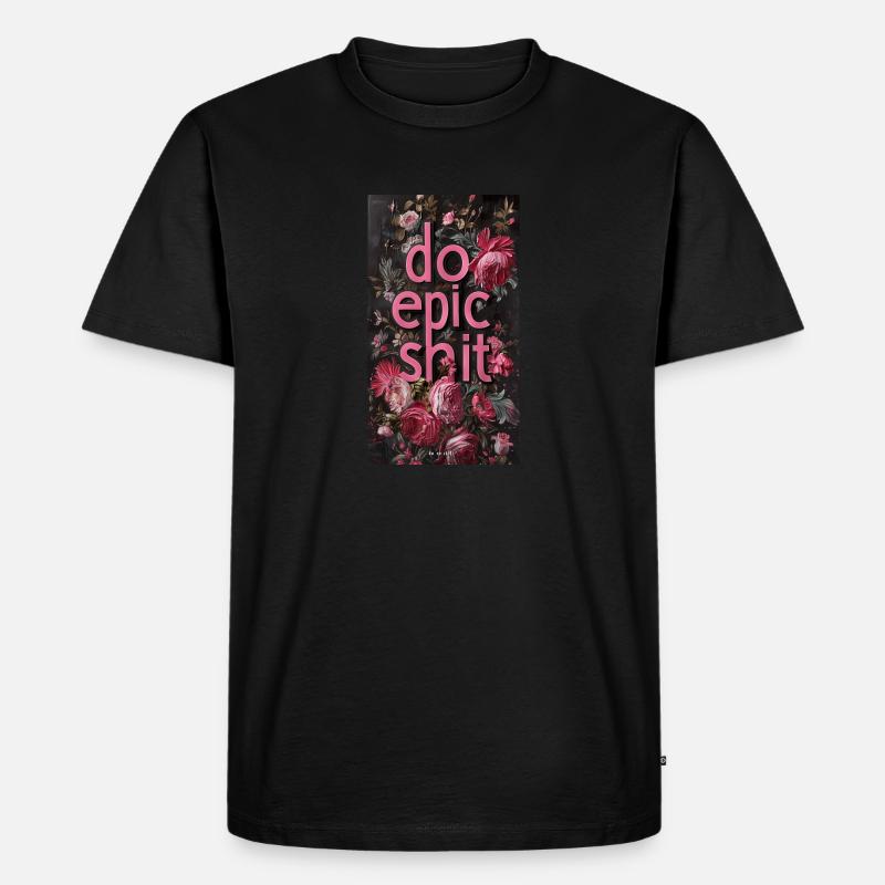 do epic shit - Männer Premium Bio T-Shirt - Schwarz