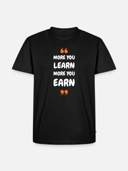 Plus vous apprenez, plus vous gagnez - T-shirt Premium bio Homme - noir