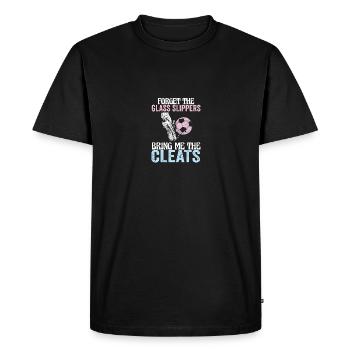 forg Forget The Glass Slippers Bring Me The Cleats - Men's Premium Organic T-Shirt - black - Front - Nico (187cm)