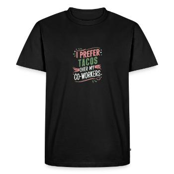 Je préfère les tacos à la citation humoristique de mes collègues - T-shirt Premium bio Homme - noir - Devant - Nico (187cm)