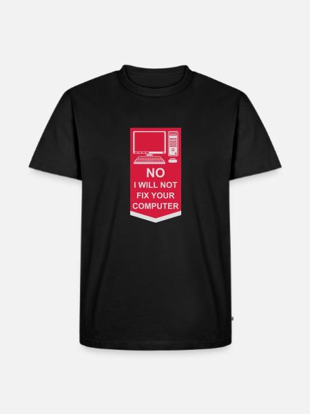 not fix your computer - Men's Premium Organic T-Shirt - black