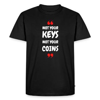 Not Your Keys. Not your Coins! for Hodler & Crypto - Men's Premium Organic T-Shirt - black - Front - Nico (187cm)