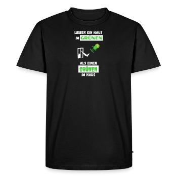 GRÜNE RAUS AUS MEINEM HAUS – ANTI-GRÜNEN-T-SHIRT - Männer Premium Bio T-Shirt - Schwarz - Vorne - Nico (187cm)