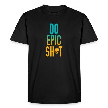 Funny sayings - DO EPIC SHIT - Men's Premium Organic T-Shirt - black - Front - Nico (187cm)