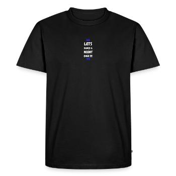 Let's Dance a Night Over It! - Men's Premium Organic T-Shirt - black - Front - Nico (187cm)