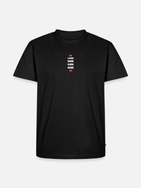 Learn More Earn More - Men's Premium Organic T-Shirt - black