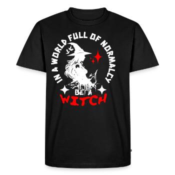 In A World Full Of Normalcy Be A Witch - Men's Premium Organic T-Shirt - black - Front - Nico (187cm)