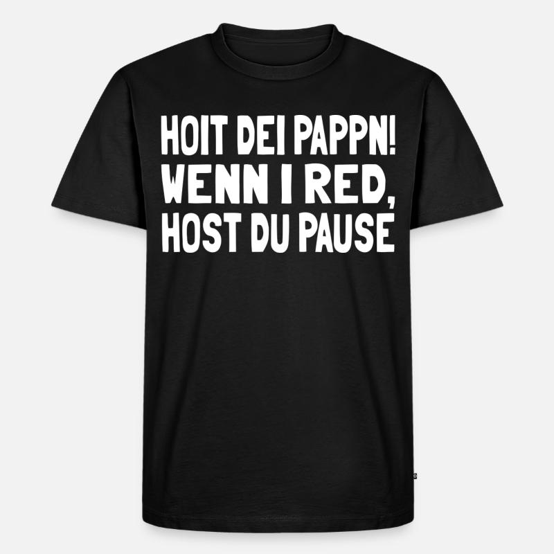 Hoit dei Pappn - Männer Premium Bio T-Shirt - Schwarz