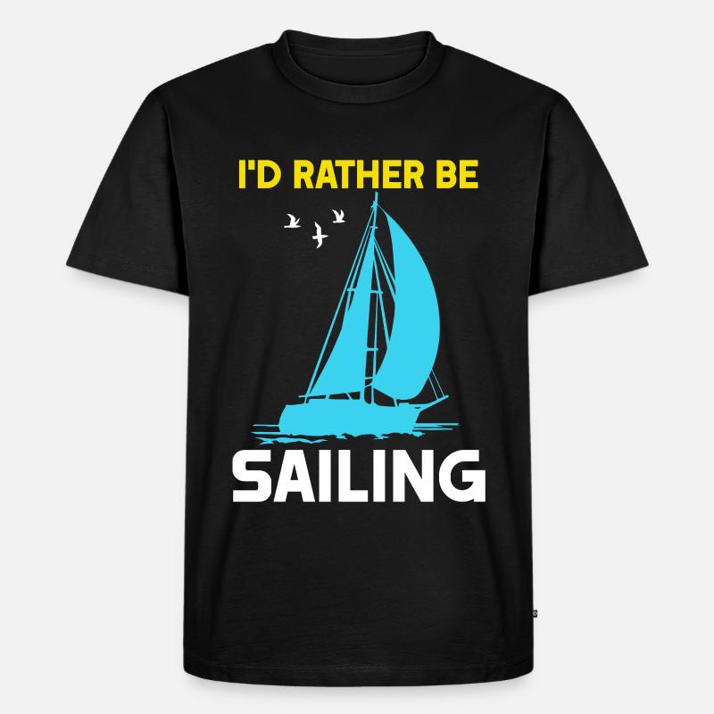 I'd rather be Sailing - Men's Premium Organic T-Shirt - black