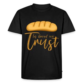 In Bread We Trust Baker Saying - Men's Premium Organic T-Shirt - black - Front - Nico (187cm)