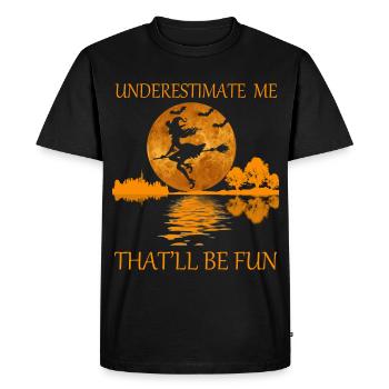 underestimate me that'll be fun - Men's Premium Organic T-Shirt - black - Front - Nico (187cm)