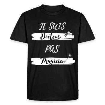 Je suis Docteur pas Magicien - T-shirt Premium bio Homme - noir - Devant - Nico (187cm)